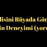 Sevgilisini Rüyada Gören 10 Kişinin Deneyimi (yorumlu)