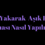 Tuz Yakma Ritüeli Nedir? Tuz Yakarak Aşık Etme Duası