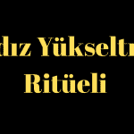Yıldız Yükseltme Ritüeli
