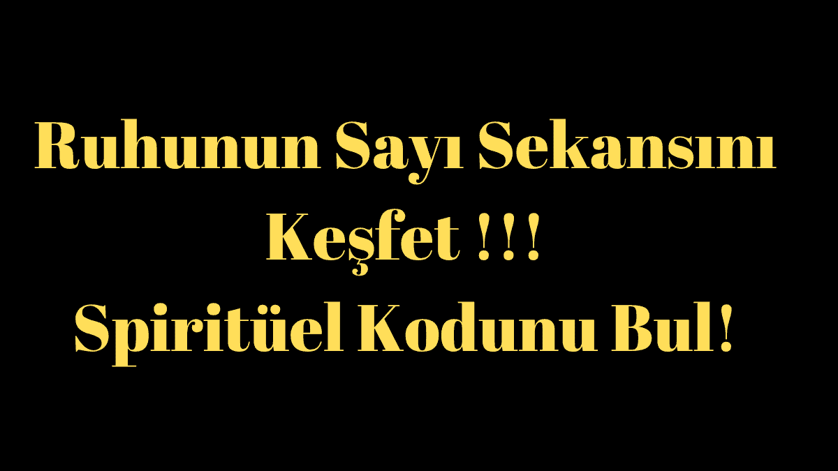 Ruhunun Sayı Sekansını Keşfet – Spiritüel Kodunu Bul!