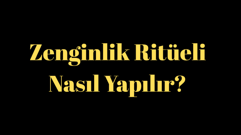 Zenginlik Ritüeli Nasıl Yapılır?