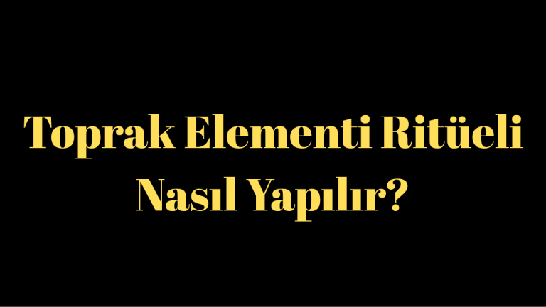 Toprak Elementi Ritüeli